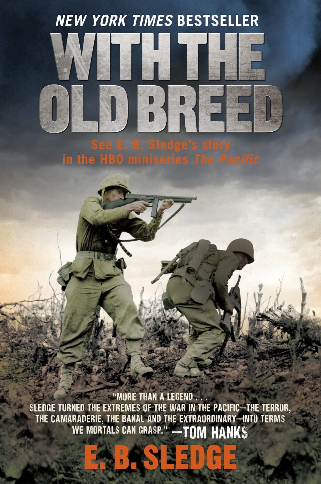 With the Old Breed by E. B. Sledge - World War II Memoir and New York Times  Bestseller