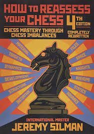 How to Reassess Your Chess: Chess Mastery Through Chess Imbalances: Silman,  Jeremy: 9781890085131: Amazon.com: Books
