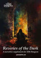Reveries of the Dark - A narrative supplement for 2D6 Dungeon