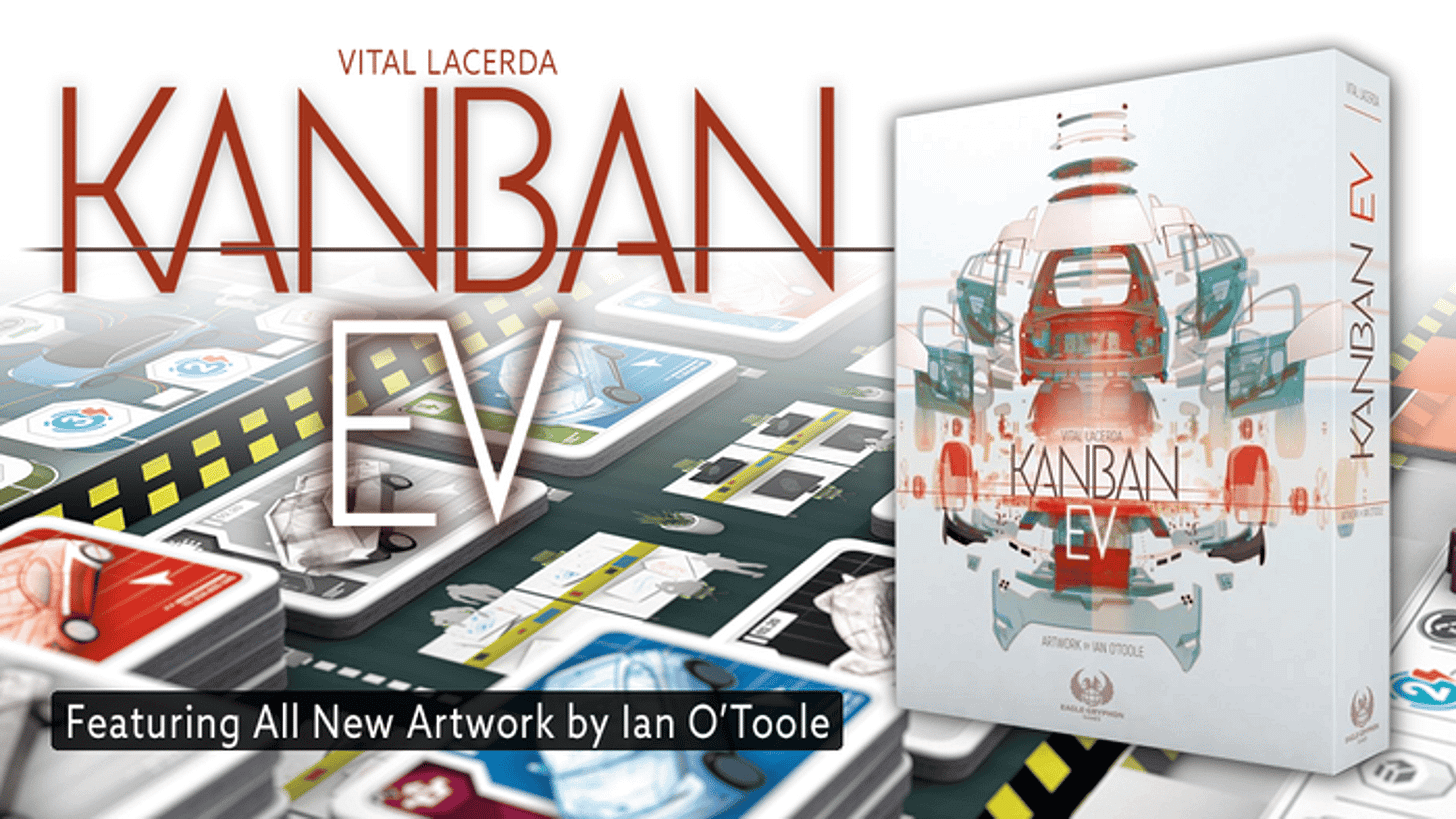 Kanban EV by Vital Lacerda with Artwork by Ian O'Toole by Eagle Games —  Kickstarter