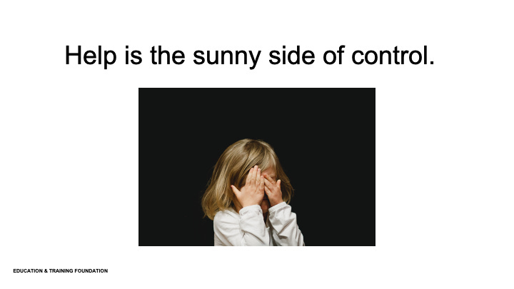 The words 'help is the sunny sude of control' and an image of a little girl peeking out from behind her hands