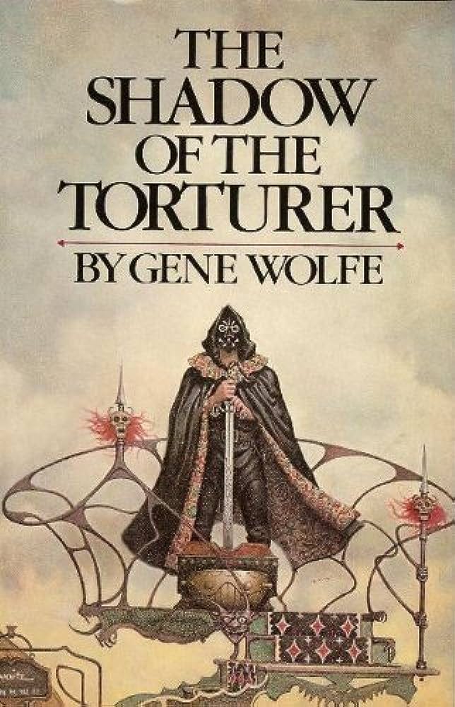 The Shadow of the Torturer, Volume One of the Book of the New Sun (One):  Wolfe, Gene: Amazon.com: Books