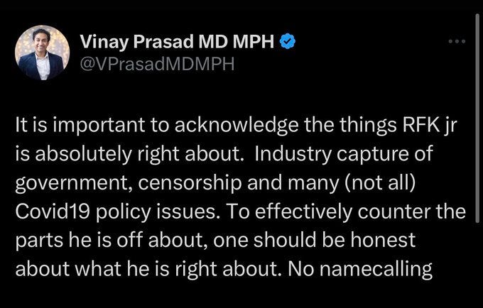 Vinay Prasad tweets "it is important to acknowledge the things RFK Jr is absolutely right about"