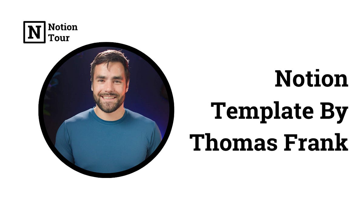 7 Best Notion Templates By Thomas Frank | by Soubhagya Sahu |  Productivityside | Medium