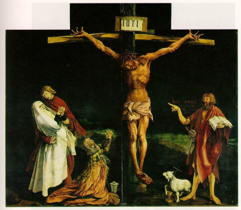 The Crucifixion by Matthias Grunewald ~ Bread for Beggars