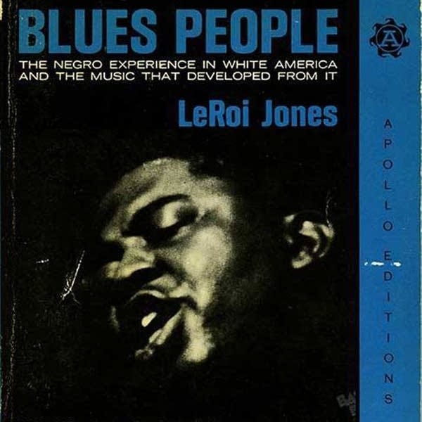 Rock and Roll Book Club: Amiri Baraka's classic 'Blues People'