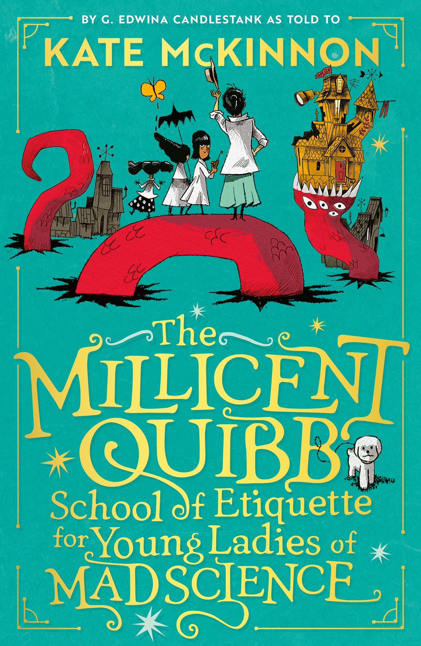 Book jacket of The Millicent Quibb School Of Etiquette For Young Ladies Of Mad Science by Kate McKinnon (HarperCollins Children's Books/PA)