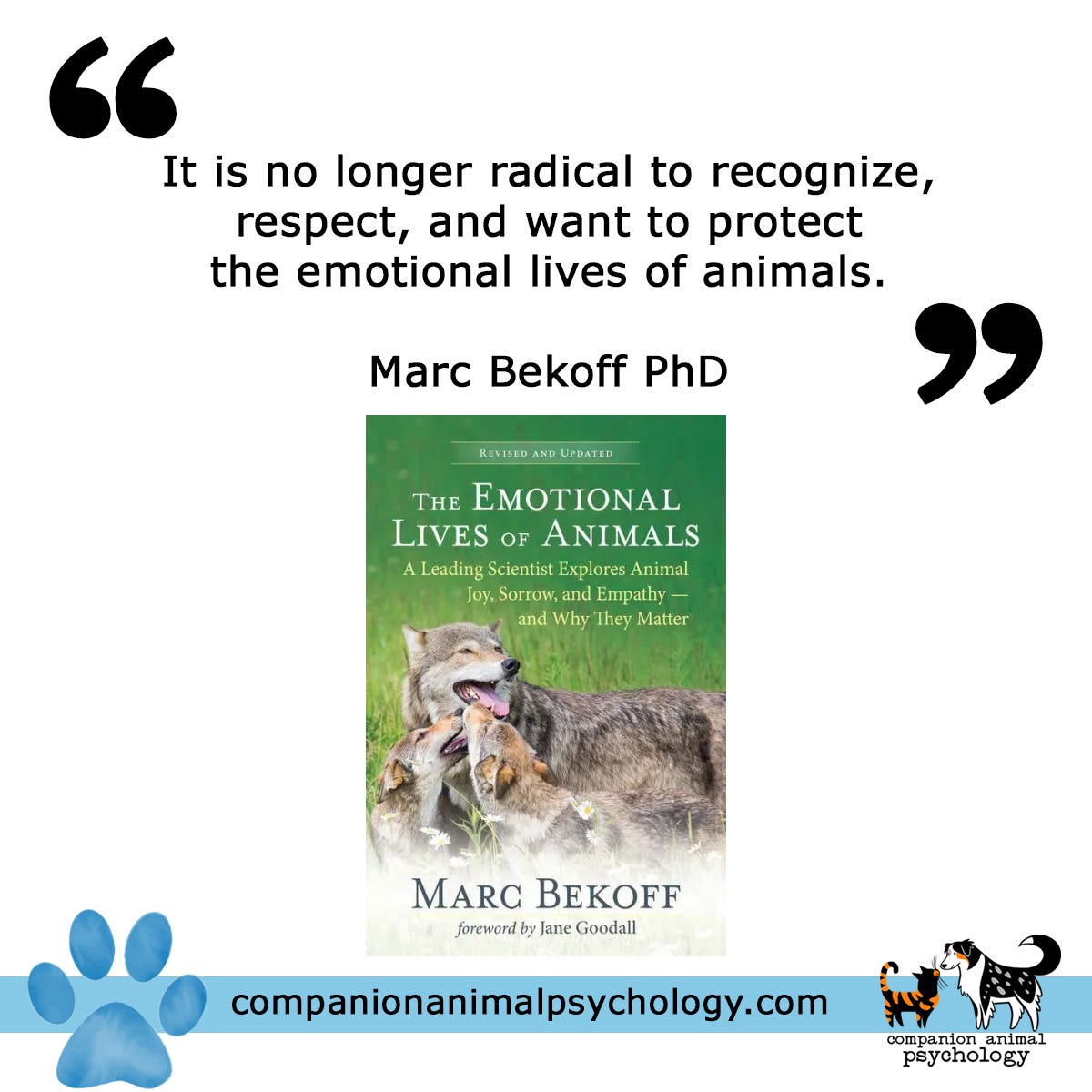 "It is no longer radical to recognize, respect, and want to protect the emotional lives of animals"