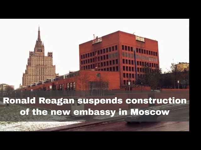 27th October 1988: Ronald Reagan halts construction of the Moscow embassy -  YouTube