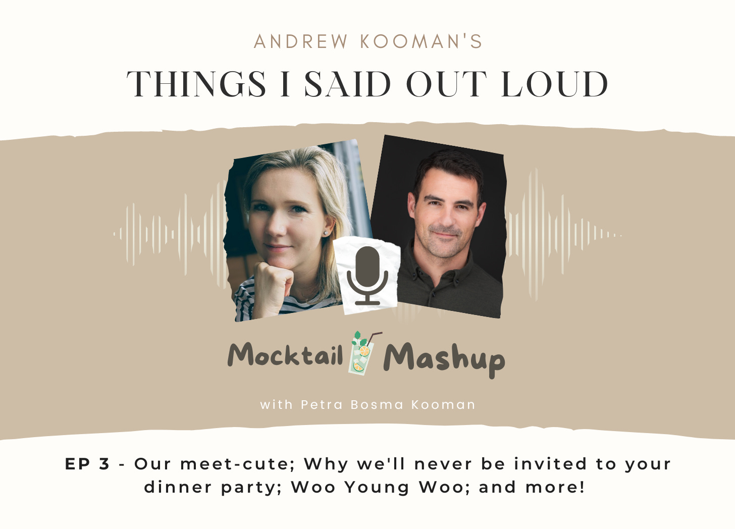 Andrew Kooman's Things I Said Out Loud - Mocktail Mashup Episode 3