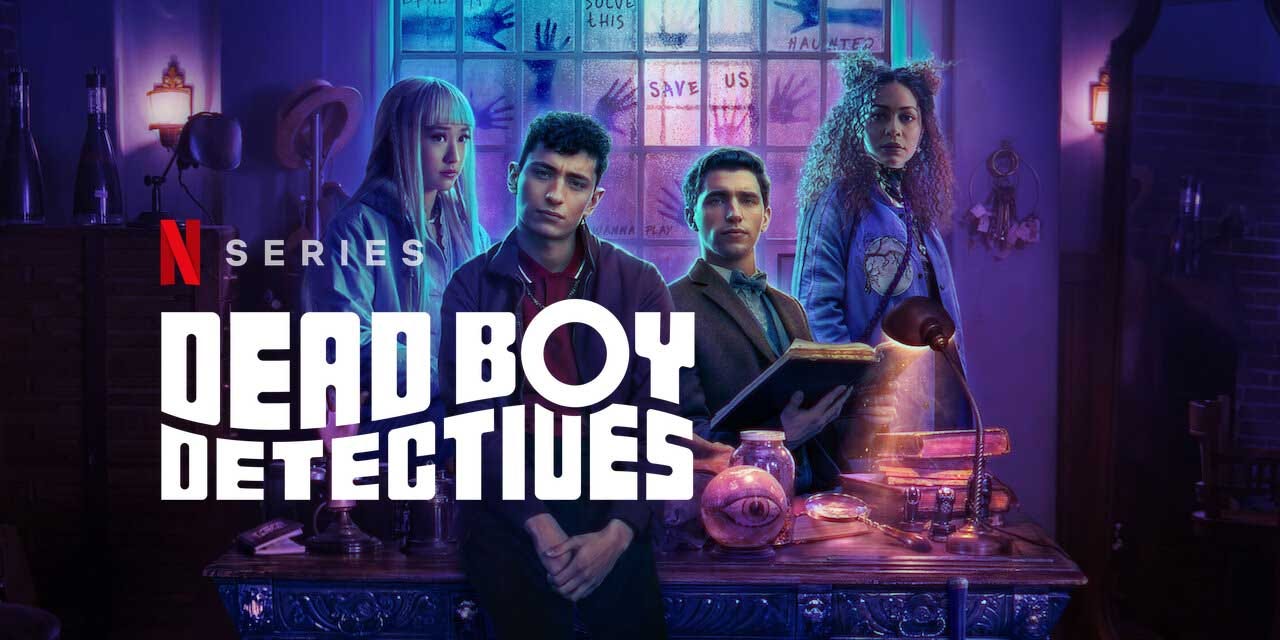 Dead Boy Detectives – Review | Supernatural Netflix Series | Heaven of  Horror