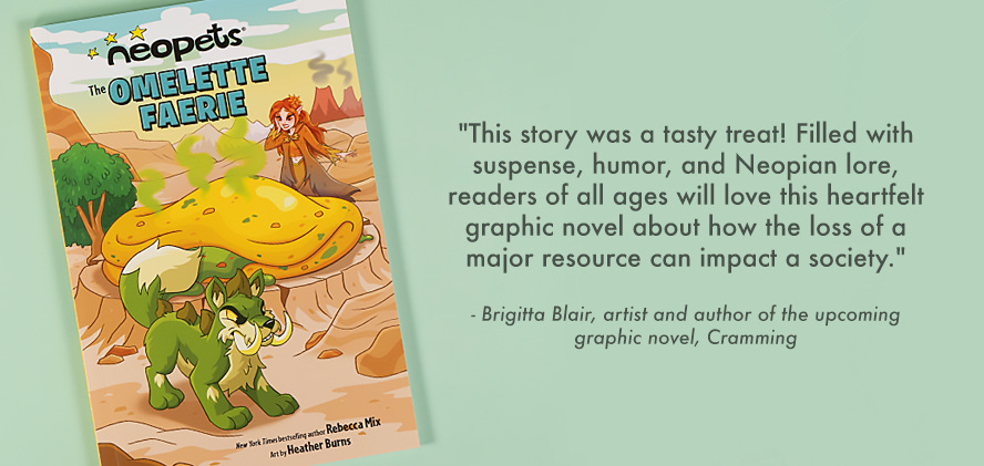 Brigitta Blair's blurb of The Omelette Faerie Neopets graphic novel by Rebecca Mix and Heather Burns.