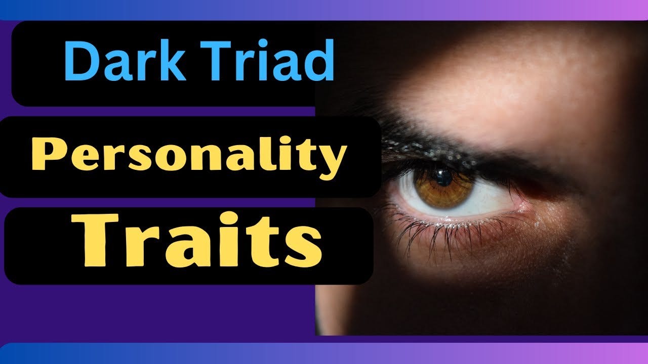 The Dark Triad Traits: Unveiled