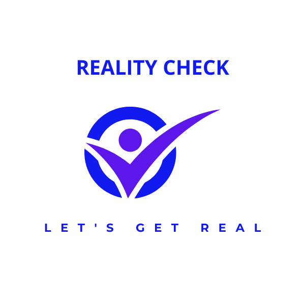 A heading in blue text that says "Reality Check", a logo with a circle and a checkmark, and the tagline, "Let's get real."