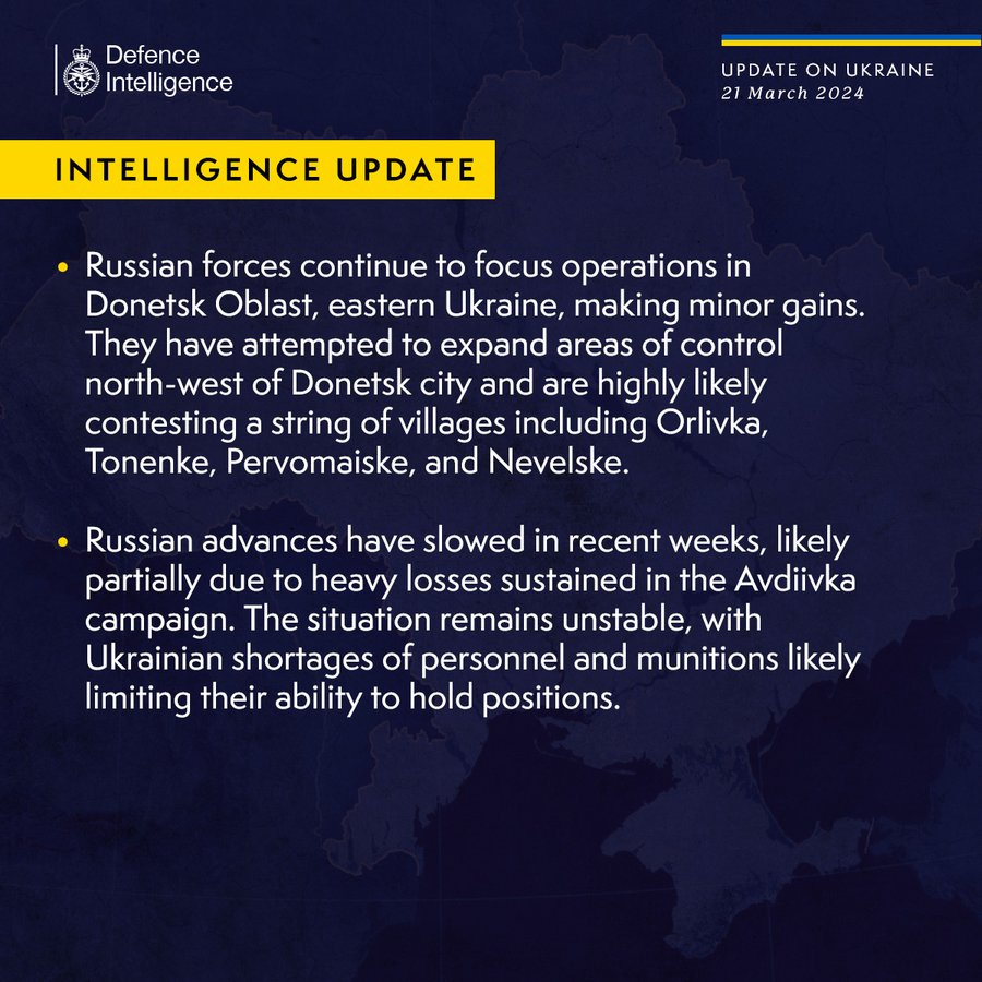 Russian forces continue to focus operations in Donetsk Oblast, eastern Ukraine, making minor gains. They have attempted to expand areas of control north-west of Donetsk city and are highly likely contesting a string of villages including Orlivka, Tonenke, Pervomaiske, and Nevelske.

Russian advances have slowed in recent weeks, likely partially due to heavy losses sustained in the Avdiivka campaign. The situation remains unstable, with Ukrainian shortages of personnel and munitions likely limiting their ability to hold positions.