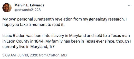 Image of a Twitter tweet by Melvin E. Edwards on June 19, 2020, beginning "My own personal Juneteenth revelation from my genealogy research."