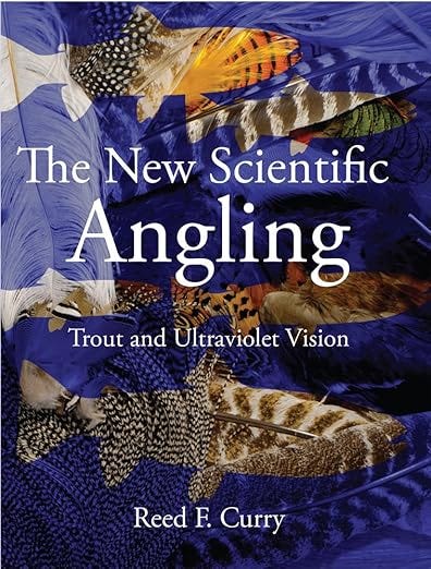 The New Scientific Angling - Trout and Ultraviolet Vision