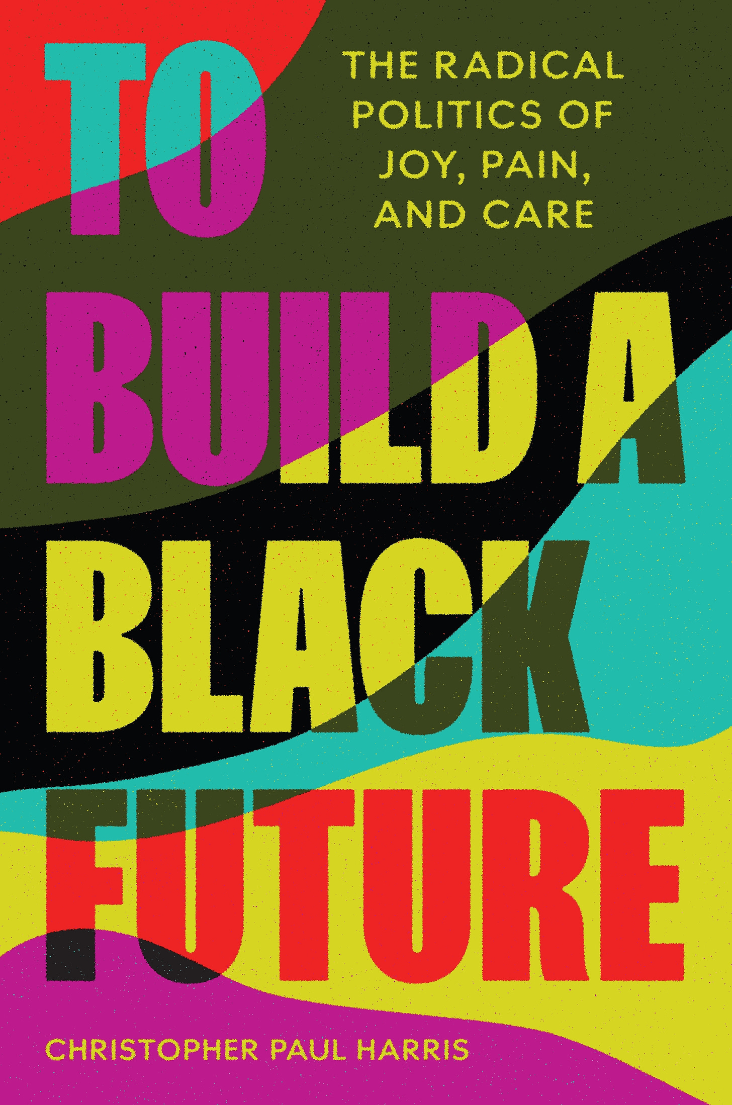 To Build a Black Future | Princeton University Press