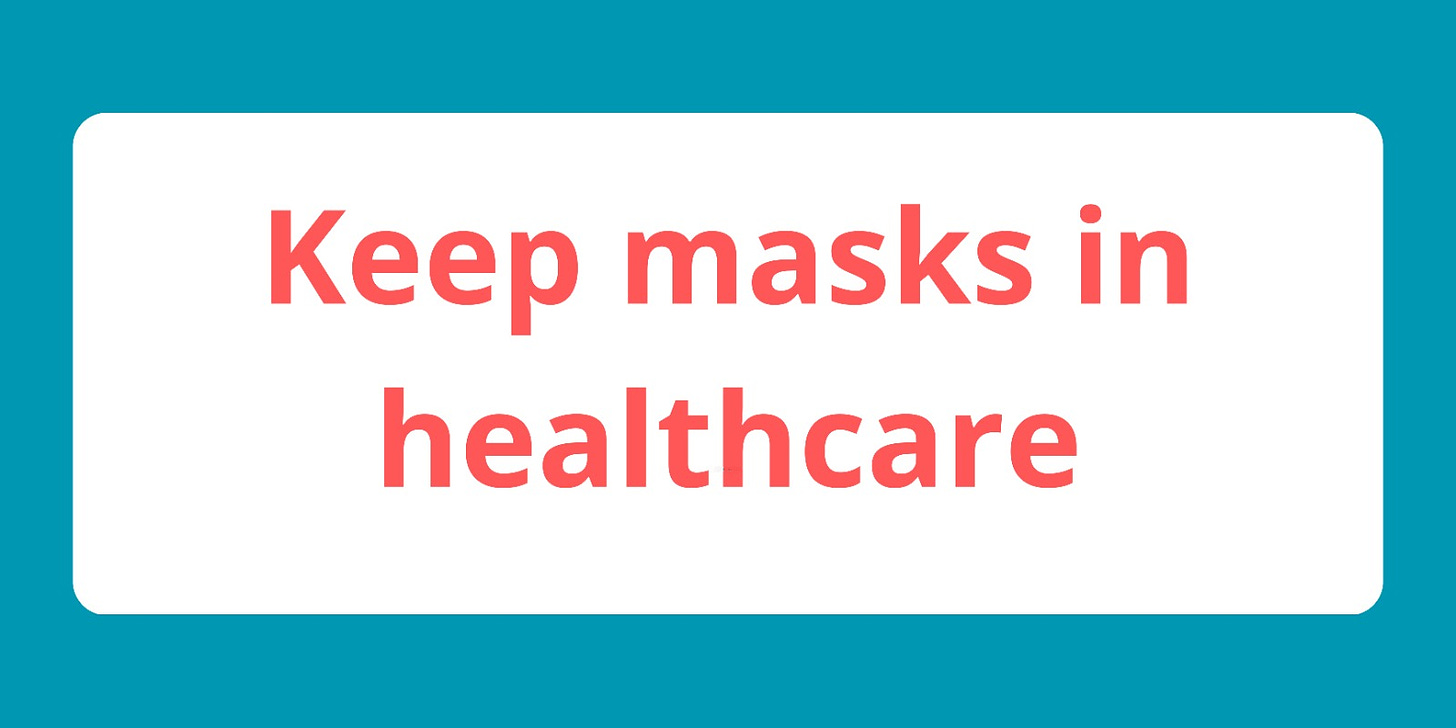 The image is a teal colored box with a set of words enclosed in a white colored inner box, words reads: Keep masks in healthcare.