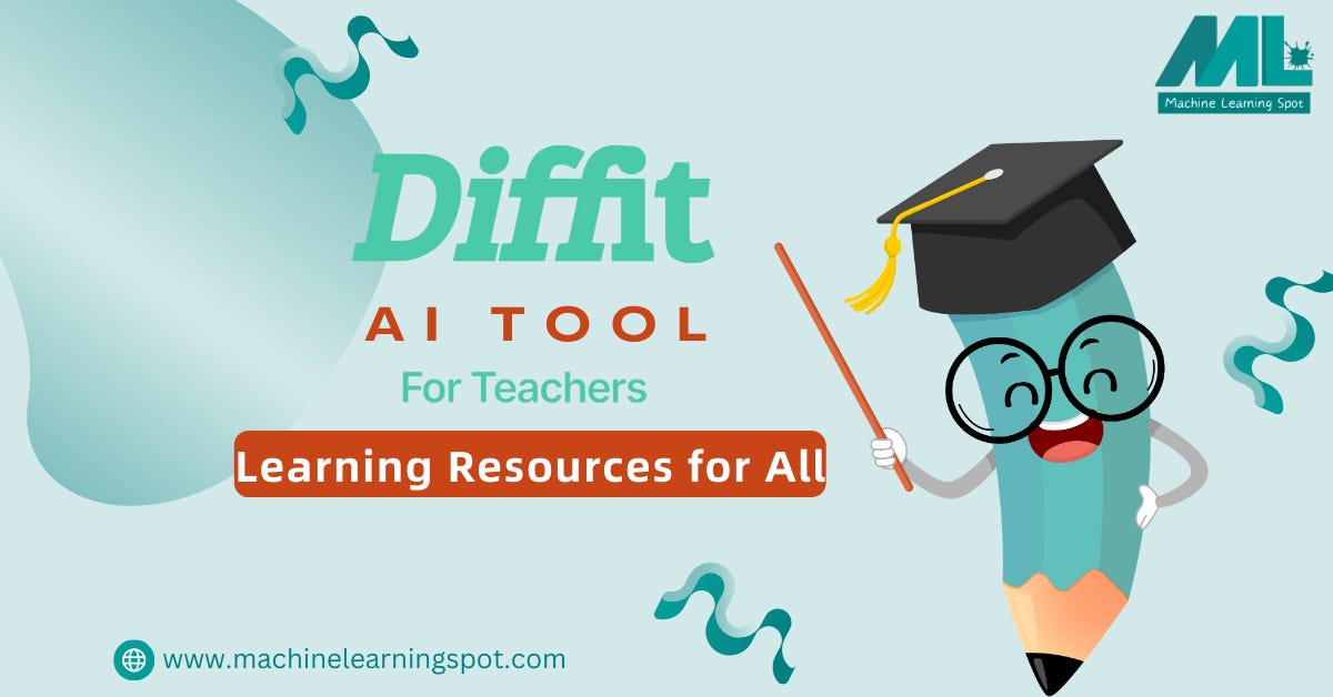 Diffit AI Tool For Teachers: Exciting Learning Activities In 2024 | Machine  Learning Spot