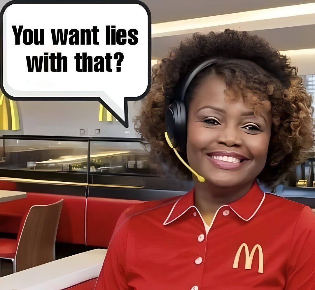 Karine Jean-Pierre offering lies instead of fries at McDonalds - Meme by  schizoidman :) Memedroid