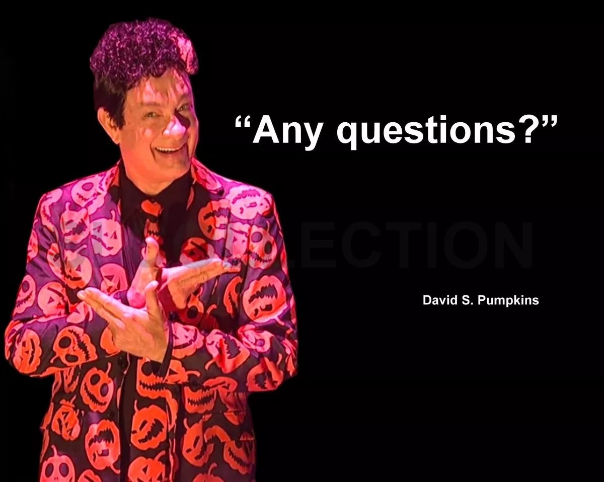 SNL'S DAVID S. PUMPKINS "ANY QUESTIONS?" QUOTE PHOTO VARIOUS SIZES | eBay