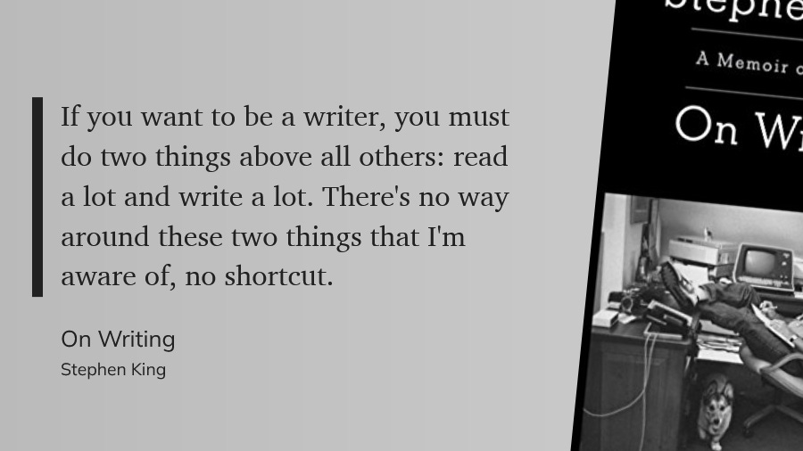 Quote from Stephen King about reading and writing a lot to be a writer