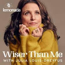 Wiser Than Me with Julia Louis-Dreyfus | Podcast on Spotify