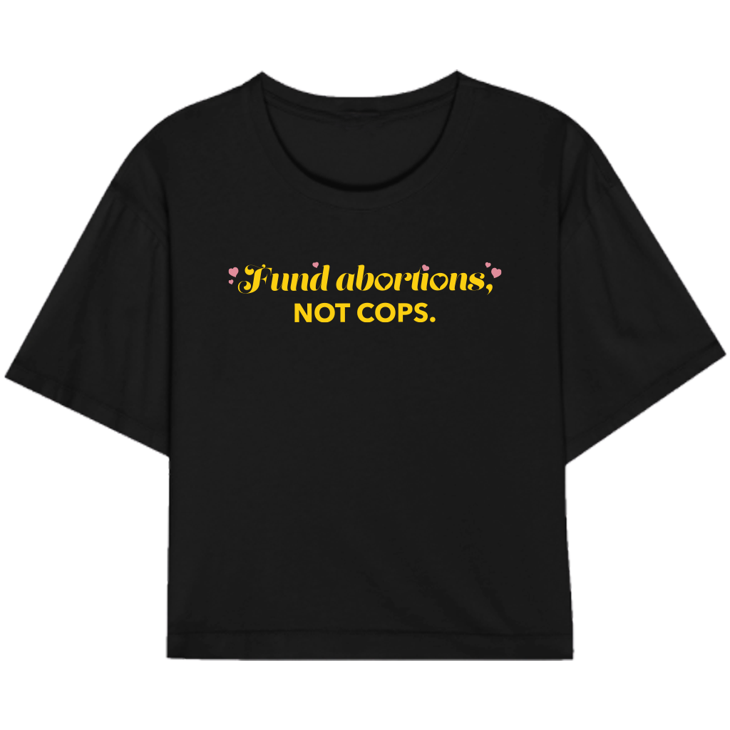 Fund Abortions Not Cops USA Made Boxy Crop Top