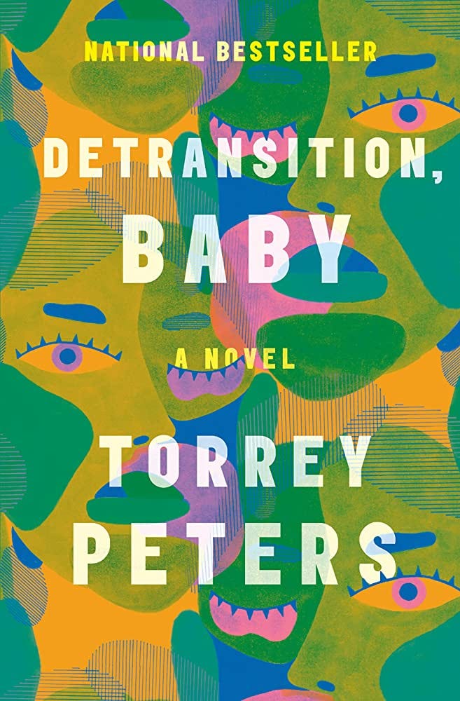 Detransition, Baby: A Novel: 9780593133378: Peters, Torrey: Books -  Amazon.com