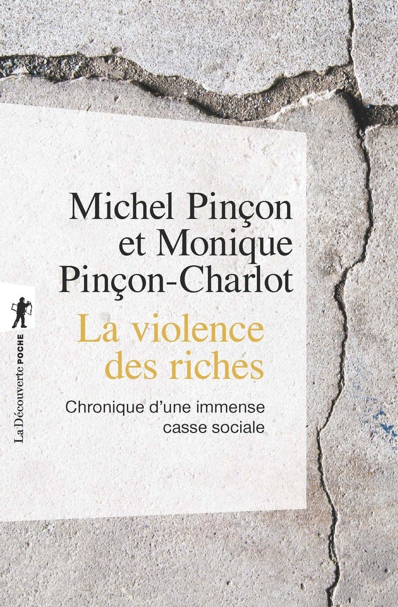 La violence des riches - Michel Pinçon, Monique Pinçon-Charlot - Éditions La  Découverte