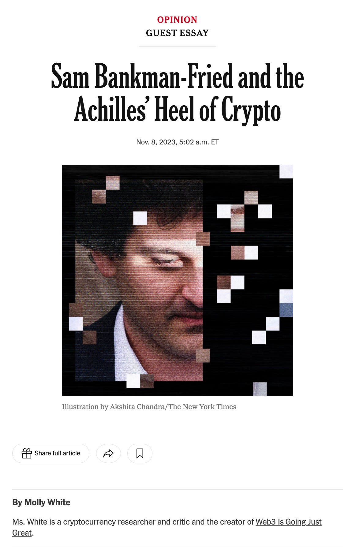 Screenshot of the New York Times: Opinion Guest Essay Sam Bankman-Fried and the Achilles' Heel of Crypto Nov. 8 2023, 5:02 a.m. ET By Molly White Ms. White is a cryptocurrency researcher and critic and the creator of Web3 is Going Just Great