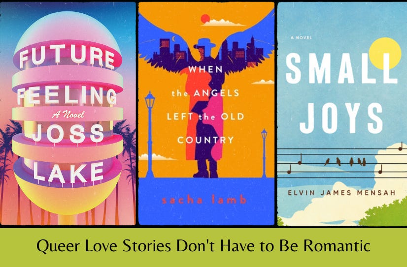 Small images of the three listed books in a row, above the text ‘Queer Love Stories Don’t Have to Be Romantic’ on a green background.