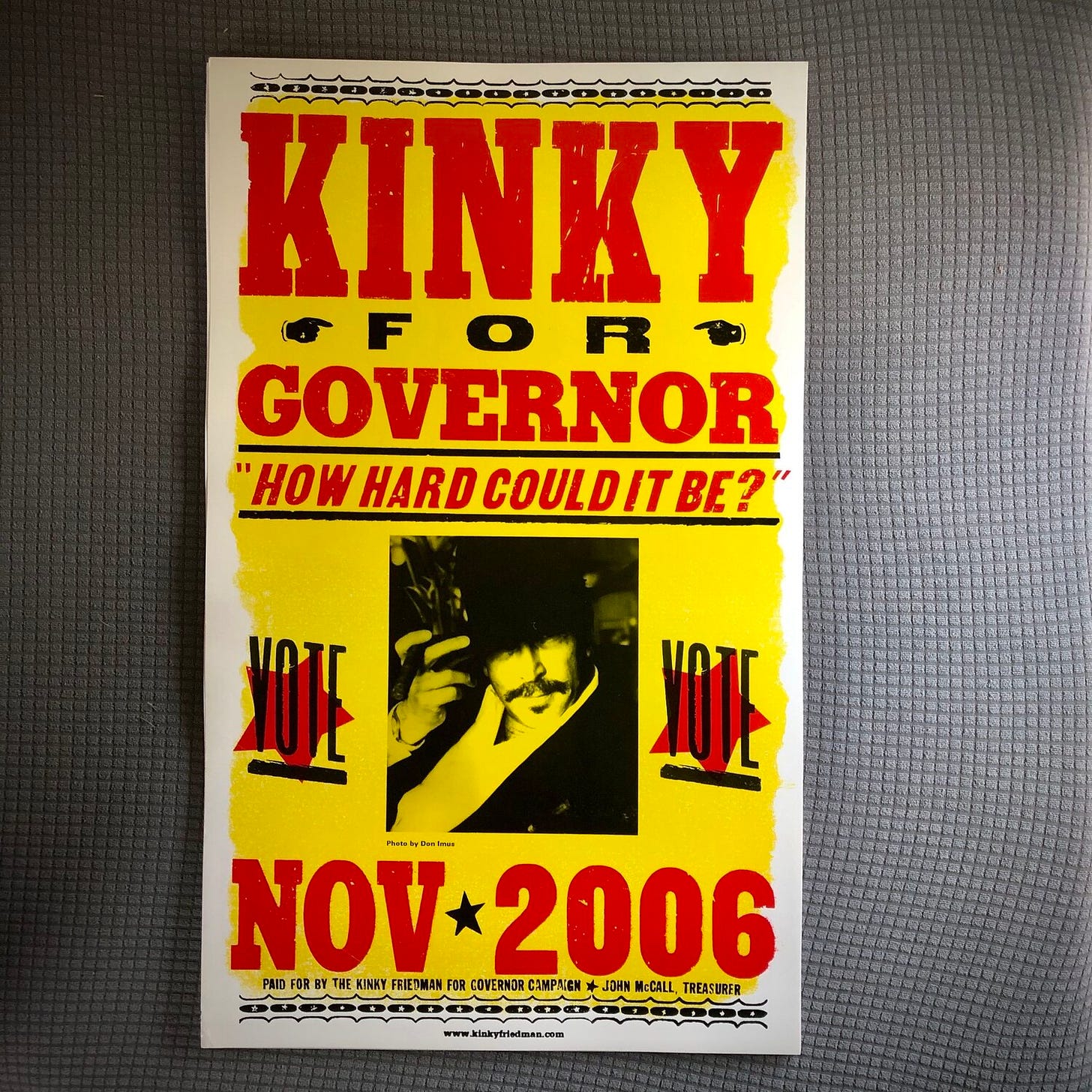 Kinky Friedman - For Governor "How Hard Could It Be?" Poster 2006 —  Kinkyfriedman.com