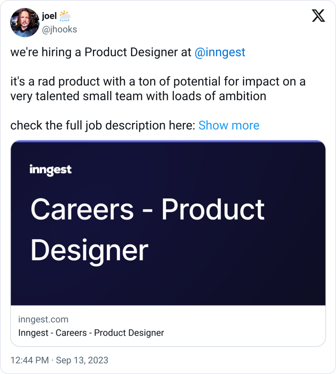 joel 🌦️ @jhooks we're hiring a Product Designer at  @inngest    it's a rad product with a ton of potential for impact on a very talented small team with loads of ambition  check the full job description here: https://inngest.com/careers/product-designer