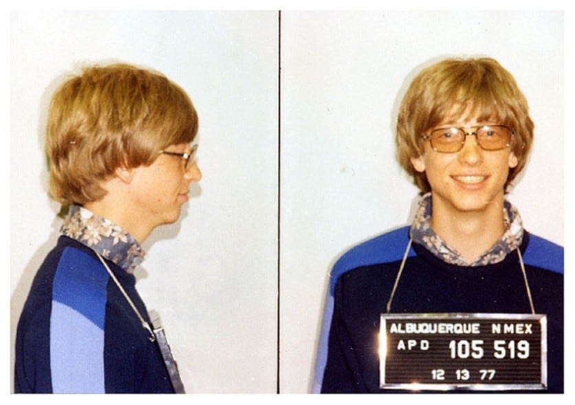 Bill Gates got taken in for a mugshot in 1975 when he was driving without a license, and speeding.