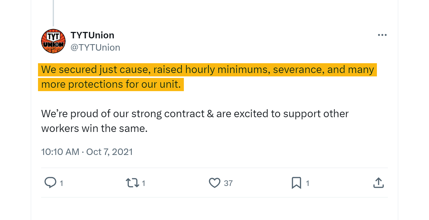 Tweet from TYTUnion reading "We secured just cause, raised hourly minimums, severance, and many more protections for our unit. We’re proud of our strong contract & are excited to support other workers win the same." with the first part highlighted orange.