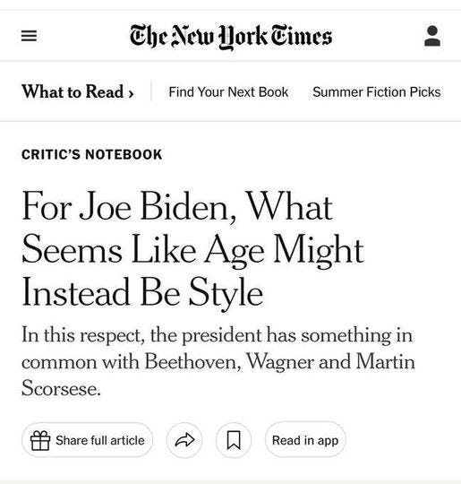 May be an image of text that says 'CheAew New York Cimes What to Read> Find Your Next Book CRITIC'S Summer Fiction Picks For Joe Biden, What Seems Like Age Might Instead Be Style In this respect, the president has something in common with Beethoven, Wagner and Martin Scorsese. Share full article Read in app'