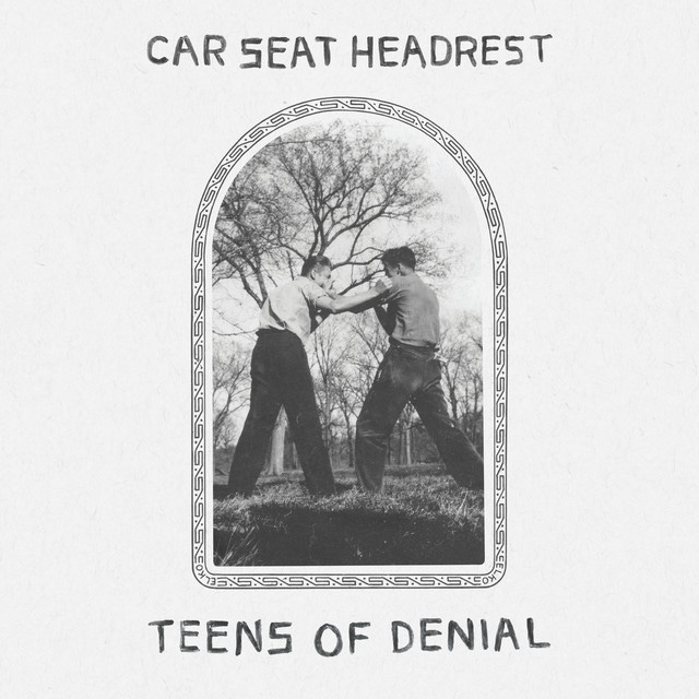 Teens Of Denial - Album by Car Seat Headrest | Spotify