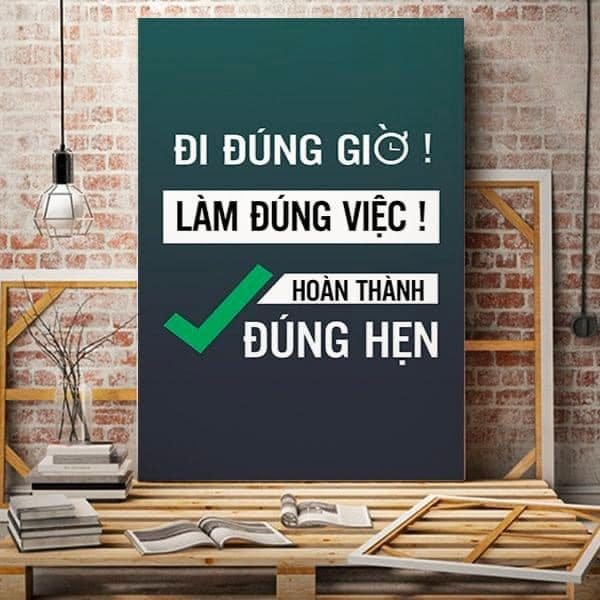 May be an image of text that says 'ĐI ĐÚNG GIỜ! LÀM ĐÚNG VIỆC! HOÀN THÀNH ĐÚNG HẸN'