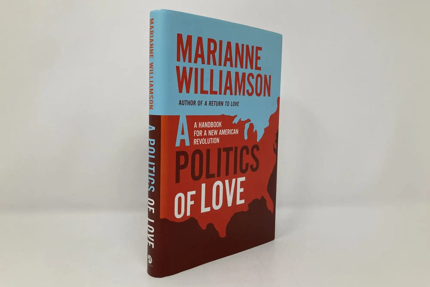 A Politics of Love by Marianne Williamson.