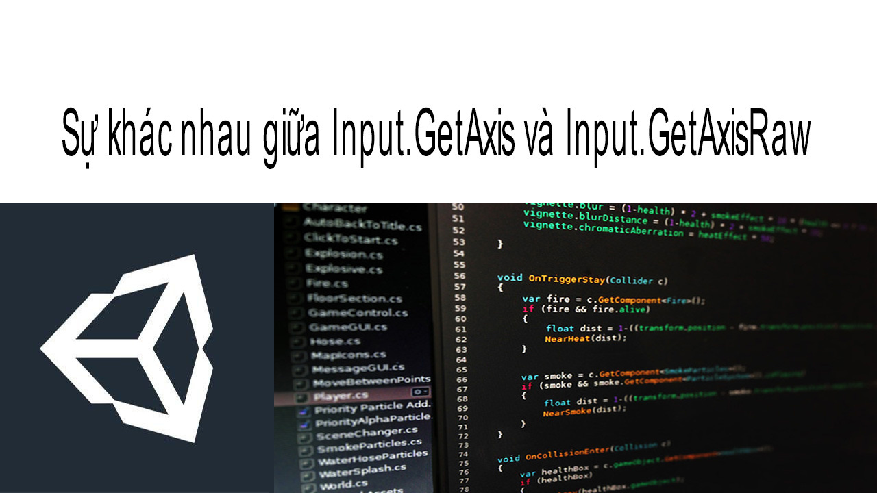 Sự khác nhau giữa Input.GetAxis và Input.GetAxisRaw