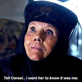 "Tell Cersei...I want her to know it was me."