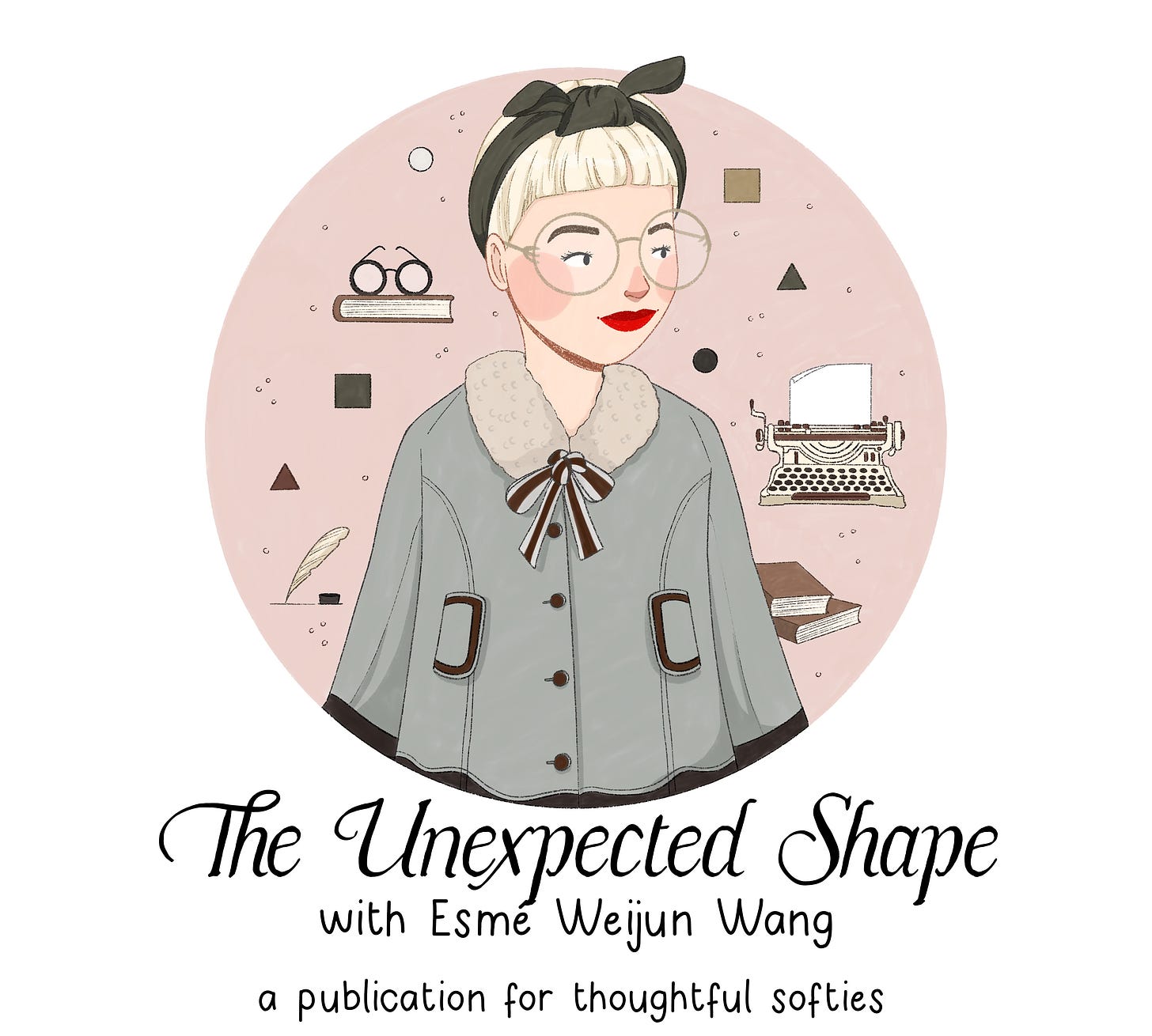 an illustrated portait of a blond woman with glasses and a vintage green coat, with a background of typewriters and books; below that is the text The Unexpected Shape with Esmé Weijun Wang, a publication for thoughtful softies