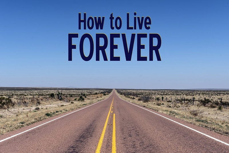 How to Live Forever - Create a Body of Valuable Works