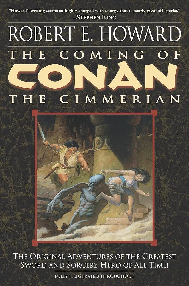 Amazon.com: The Coming of Conan the Cimmerian: The Original Adventures of  the Greatest Sword and Sorcery Hero of All Time!: 9780345461513: Robert E.  Howard, Patrice Louinet, Mark Schultz, Patrice Louinet, Patrice Louinet: