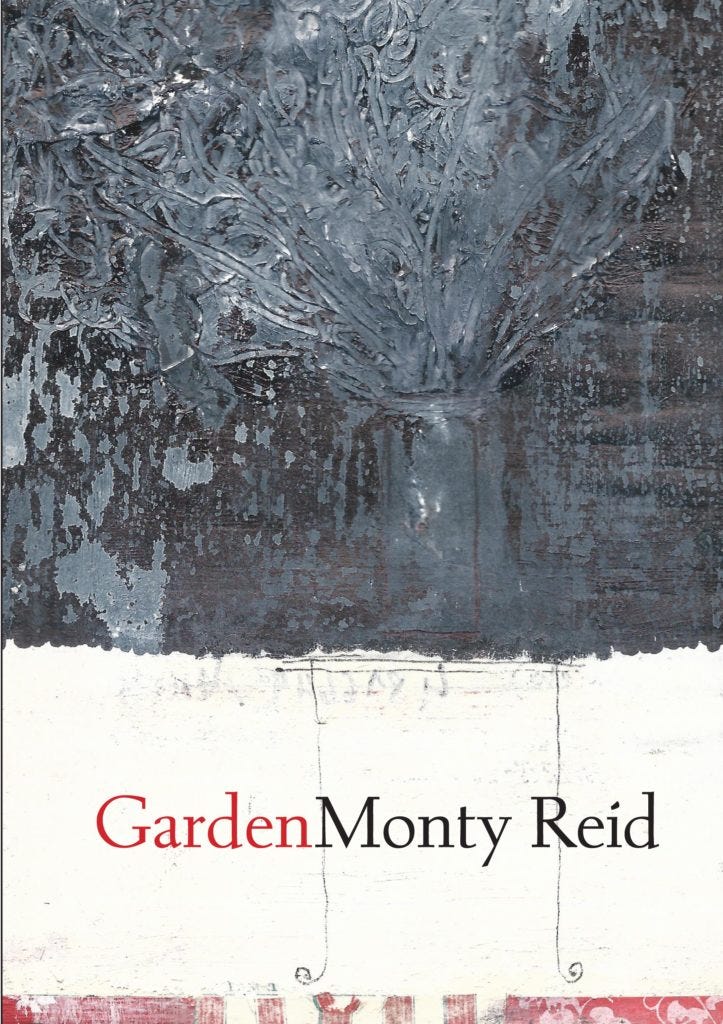 Cover image of Monty Reid's book, Garden, featuring red and black text on a white background below a wash of abstract grey tones