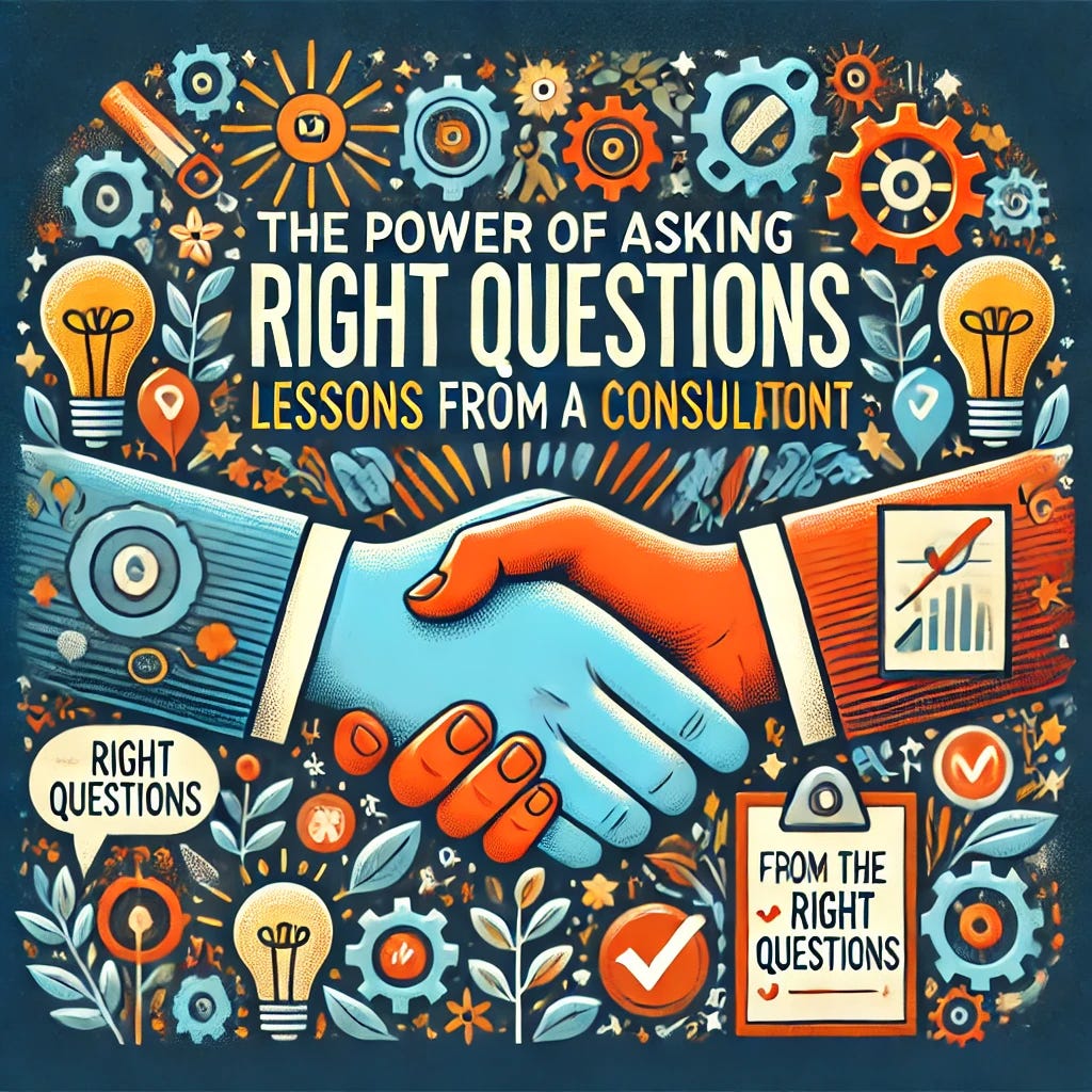 An illustration showcasing the concept 'The Power of Asking the Right Questions: Lessons from a Consultant.' The image should depict two sides: one with a consultant asking questions, represented by light bulbs and gears, and the other side with clients receiving insights, represented by checkmarks and tools. The central theme should be a handshake symbolizing collaboration. Use vibrant colors like blue and orange to convey energy and creativity. Include elements like growing plants to symbolize growth and stars to signify success. Ensure all text is correctly spelled: 'The Power of the Right Asking Questions' and 'Lessons from a Consultant.' Remove any text that says 'The Power of Asking.'