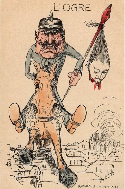 A drawing of a fierce German (with fangs) on horseback vaulting over a city with a dead woman's head dangling from the end of his lance. The picture is entitled "L'Ogre", which I'm sure you can work out for yourself.
