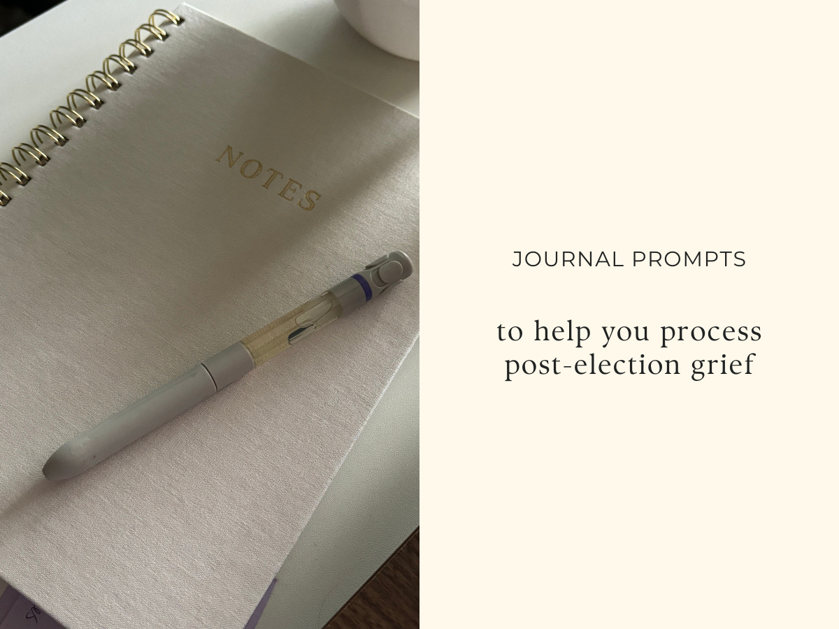 Journal prompts to help you process post-election grief